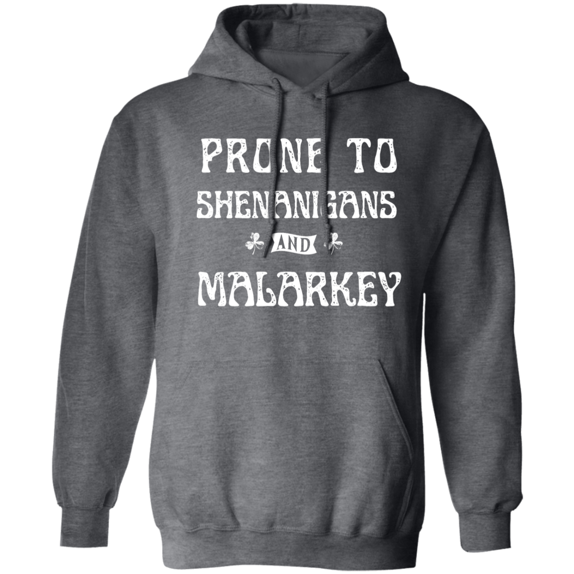 Shenanigans Pullover Hoodie