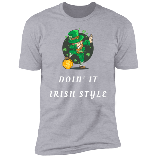 Doin It Irish Style Ultra Soft Premium Short Sleeve T-Shirt